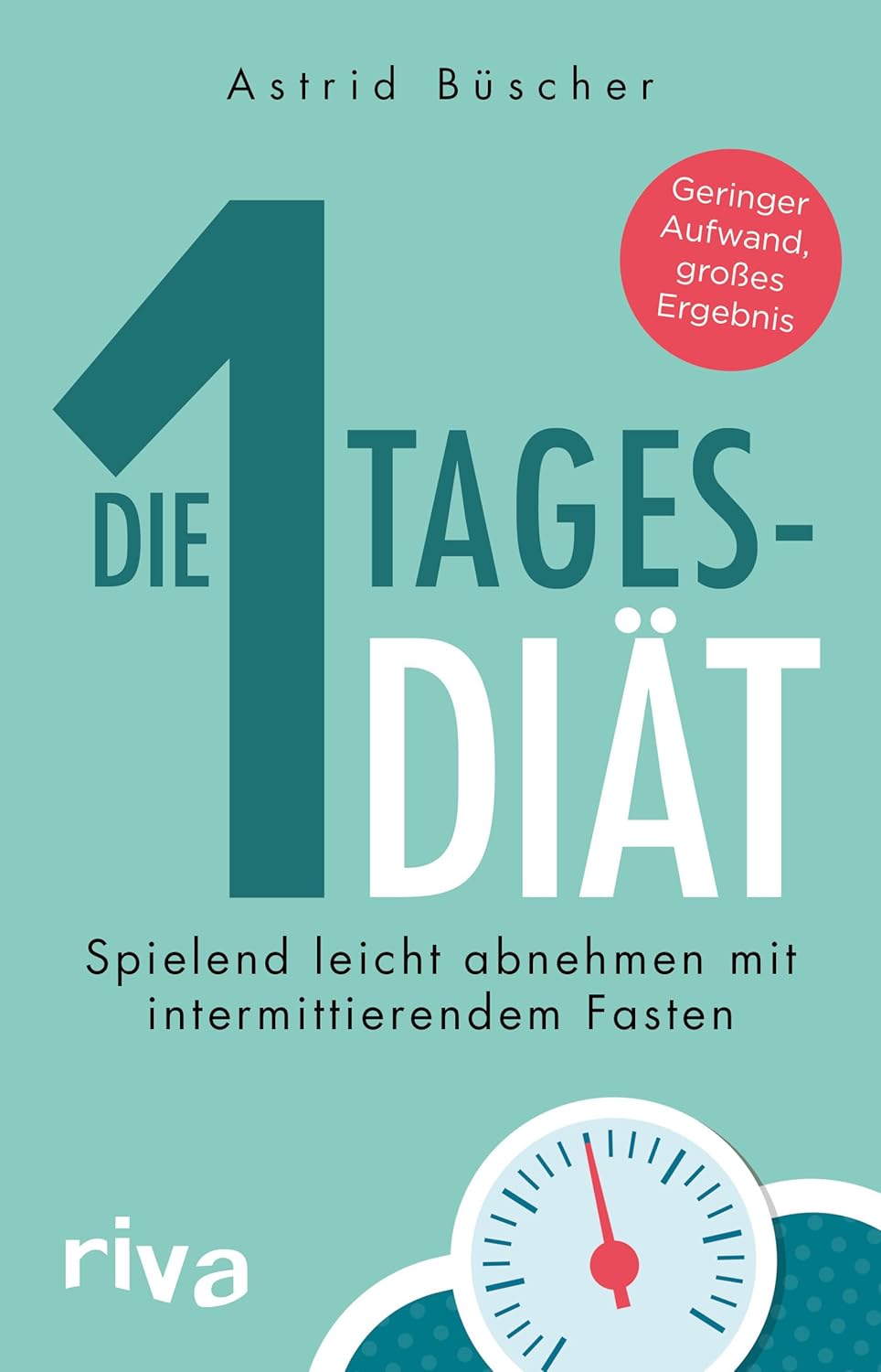 Titelseite vom Buch "Die 1 Tages-Diät" von Frau Astrid Büscher.