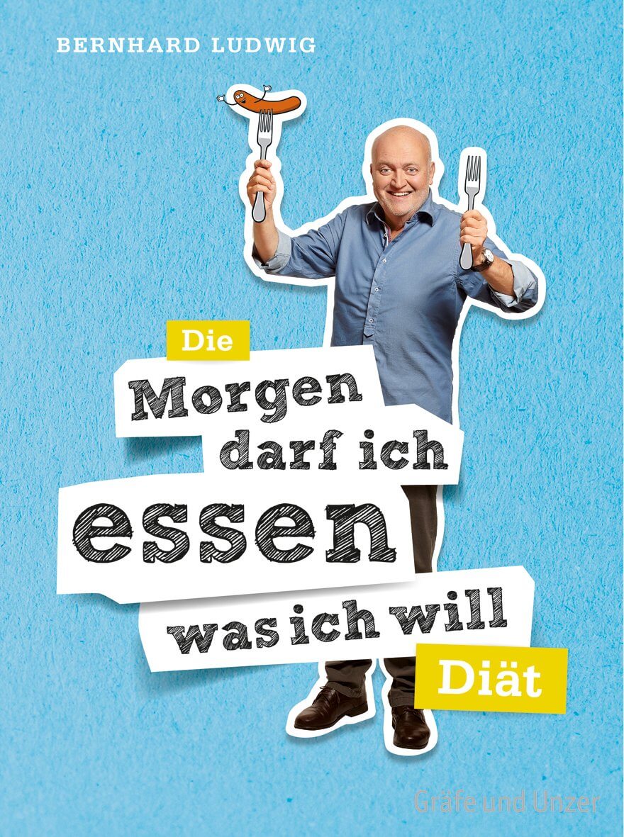 Titelseite vom Buch "Die Morgen darf ich essen was ich will Diät" von Herr Bernhard Ludwig.