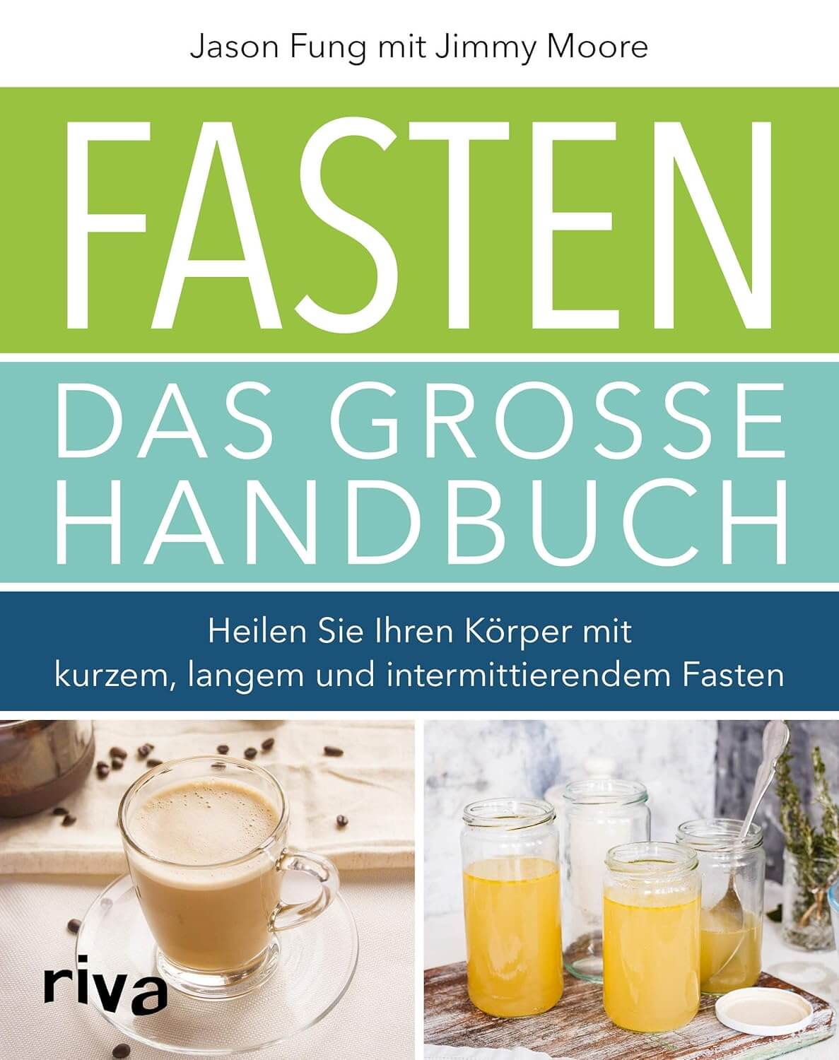 Titelseite vom Buch "Fasten, das grosse Handbuch" von Herr Jason Fung mit Jimmy Moor.
